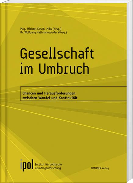 Gesellschaft im Umbruch: Chancen und Herausforderungen zwischen Wandel und Kontinuität Politics & History