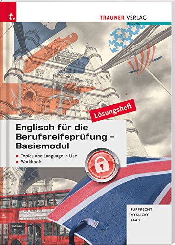 Englisch für die Berufsreifeprüfung - Basismodul Lösungsheft Study Guides