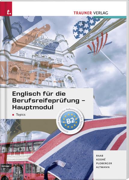 Englisch für die Berufsreifeprüfung - Hauptmodul Topics Study Guides