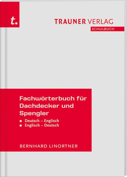 Fachwörterbuch für Dachdecker und Spengler Deutsch-Englisch/Englisch-Deutsch Study Guides