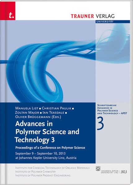 Advances in Polymer Science and Technology 3, Schriftenreihe des Instituts für Chemie der Polymere, Band 3 Business & Technology