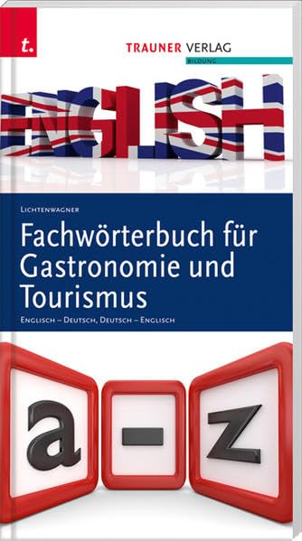 Fachwörterbuch für Gastronomie und Tourismus: Englisch - Deutsch, Deutsch - Englisch Business, Finance & Career