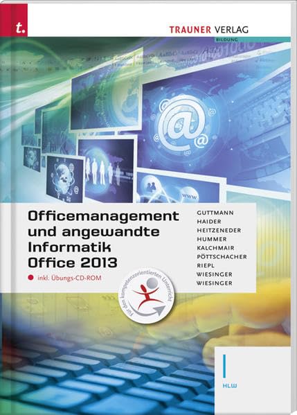 Für HLW-Schulversuchsschulen: Officemanagement und angewandte Informatik I HLW Office 2013 inkl. Übungs-CD-ROM Business, Finance & Career