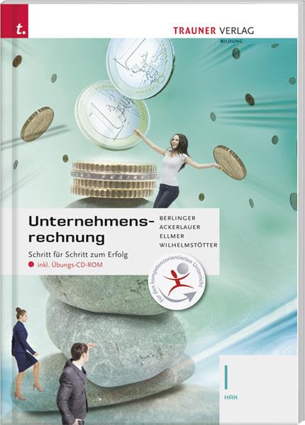 Für HAK-Schulversuchsschulen: Unternehmensrechnung I HAK inkl. Übungs-CD-ROM Business, Finance & Career
