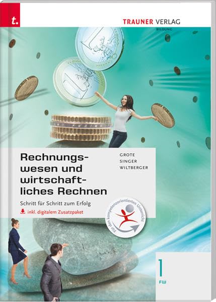 Für FW-Schulversuchsschulen: Rechnungswesen und wirtschaftliches Rechnen 1 FW inkl. Übungs-CD-ROM Books