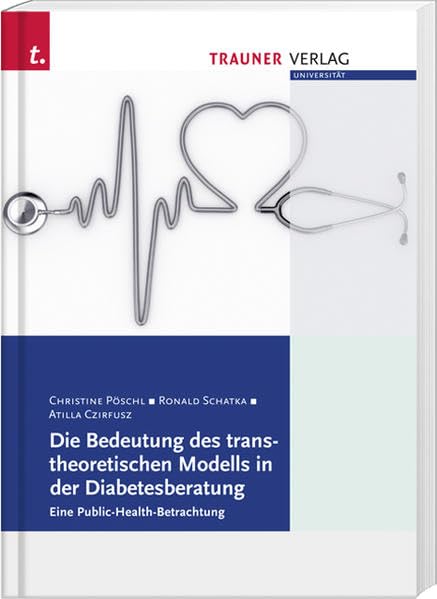 Die Bedeutung des transtheoretischen Modells in der Diabetesberatung Medicine