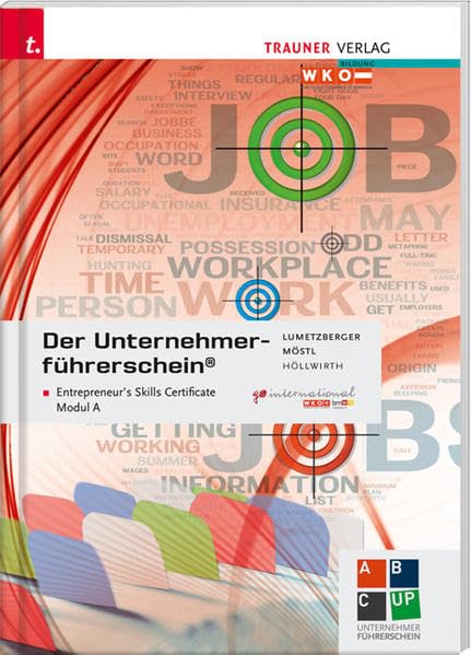 Der Unternehmerführerschein - Entrepreneur's Skills Certificate, Modul A Business, Finance & Career