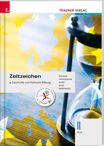 Für HLW-Schulversuchsschulen: Zeitzeichen - Geschichte und Politische Bildung II HLW: Für HLW-Schulversuchsschulen in Österreich Study Guides