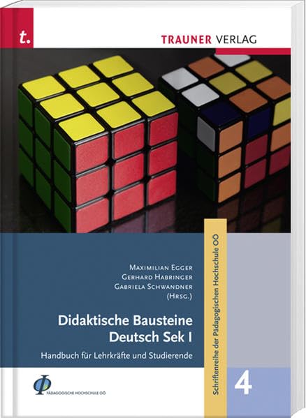 Didaktische Bausteine Deutsch Sek I, Schriftenreihe der Pädagogischen Hochschule OÖ, Band 4 Education & Training