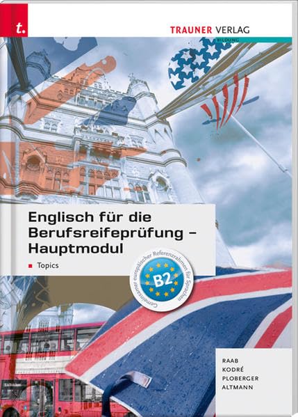 Englisch für die Berufsreifeprüfung - Hauptmodul Topics Business, Finance & Career