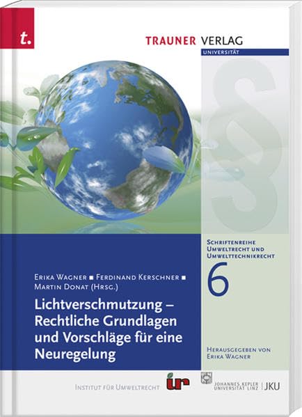 Lichtverschmutzung - Rechtliche Grundlagen und Vorschläge für eine Neuregelung Law