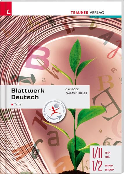 Blattwerk Deutsch - Texte, I/II HAK/HTL, 1/2 BAKIP/BASOP Business, Finance & Career