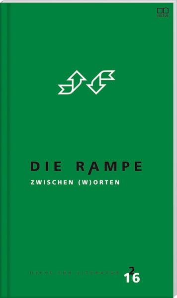 Die Rampe 2/2016 - Zwischen (W)ORTEN Contemporary literature