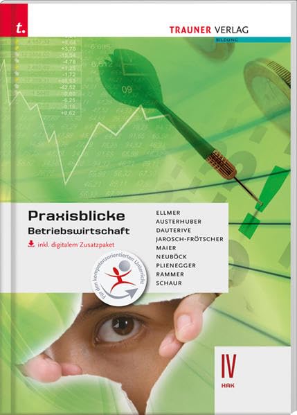 Praxisblicke - Betriebswirtschaft IV HAK inkl. Übungs-CD-ROM Business, Finance & Career