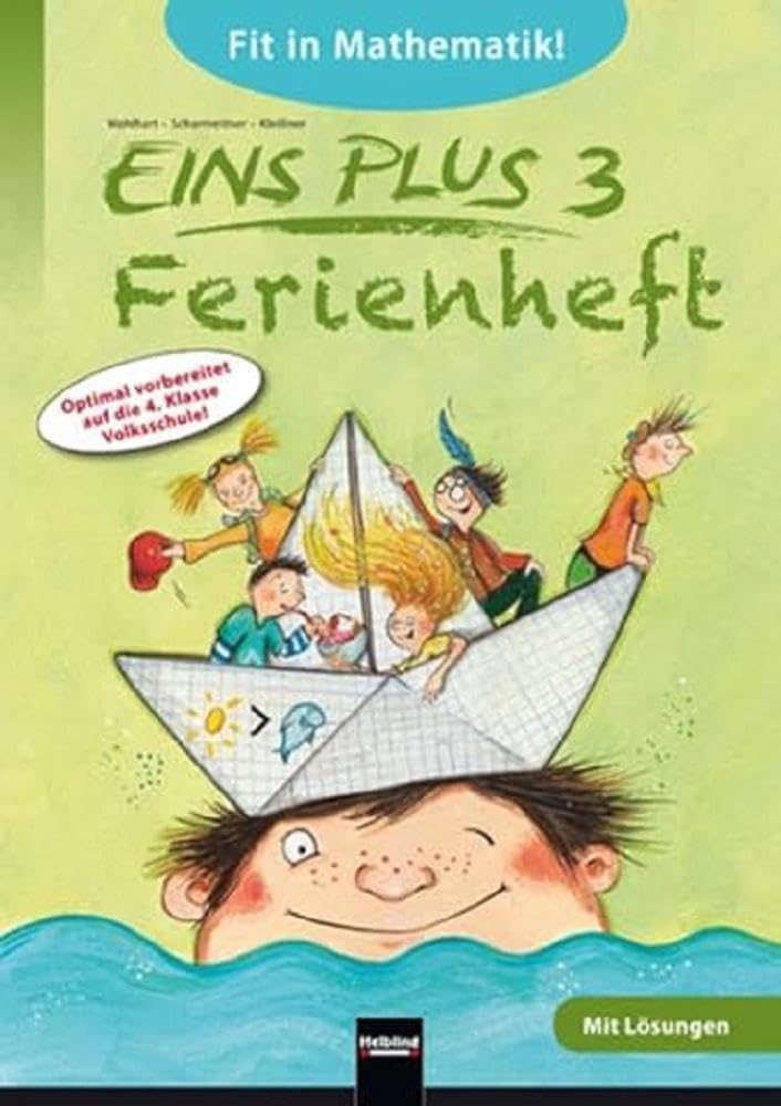EINS PLUS 3, Ferienheft: Optimal vorbereitet auf die 4. Klasse Volksschule! Ausgabe Österreich! Study Guides