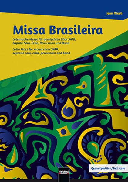 Missa Brasileira - Gesamtpartitur: Lateinische Messe für gemischten Chor SATB, Sopran-Solo, Cello, Percussion und Band Sheet Music