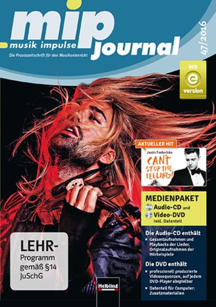 mip-journal 47/2016, Medienpaket: Die Praxiszeitschrift für den Musikunterricht der 5. bis 10. Jahrgangsstufe (mip-journal: Die Praxiszeitschrift für den Musikunterricht der 5. bis 10. Jahrgangsstufe cd