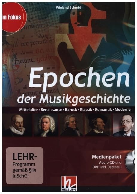 Epochen der Musikgeschichte, Medienpaket (CD+DVD): Mittelalter, Renaissance, Barock, Klassik, Romantik, Moderne (Im Fokus) Non-fiction