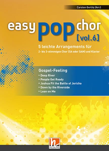 easy pop chor (vol.6): Gospel-Feeling, 5 leichte Arrangements Sheet Music