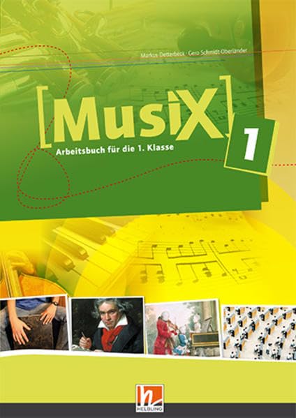 MusiX 1, Arbeitsbuch für die 1. Klasse + E-Book: für die 1. Klasse NMS und AHS-Unterstufe, Sbnr. 180239 Arts & Music