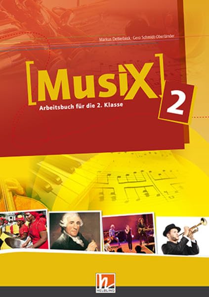 Musix 2 Arbeitsbuch mit E-Book, Ausg. Österreich: für die 2. Klasse NMS und AHS-Unterstufe, Sbnr. 181738 Arts & Music