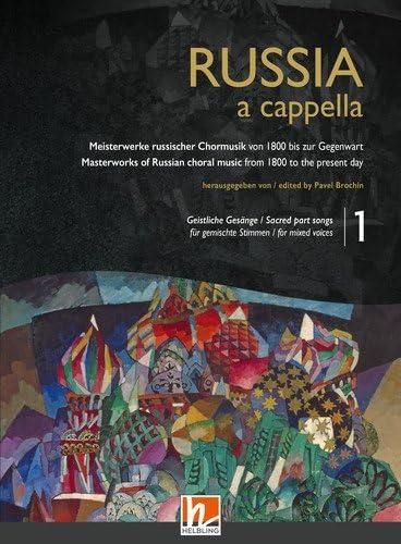 RUSSIA a cappella (Chorbuch) - Band 1: Geistlich: Meisterwerke russischer Chormusik von 1800 bis zur Gegenwart für gemischte Stimmen Sheet Music