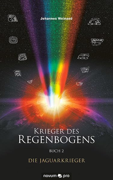 Krieger des Regenbogens: Buch 2 - Die Jaguarkrieger Contemporary literature