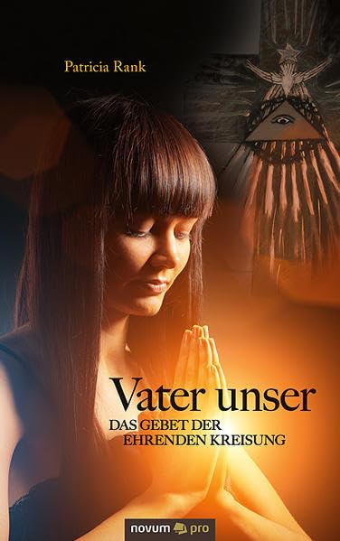 Vater unser - Das Gebet der ehrenden Kreisung: Als Innere Alchemie Contemporary literature