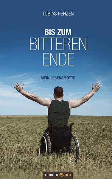 Bis zum bitteren Ende: Mein Lebensmotto Poetry