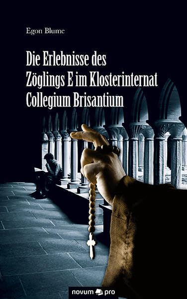Die Erlebnisse des Zöglings E im Klosterinternat Collegium Brisantium Contemporary literature