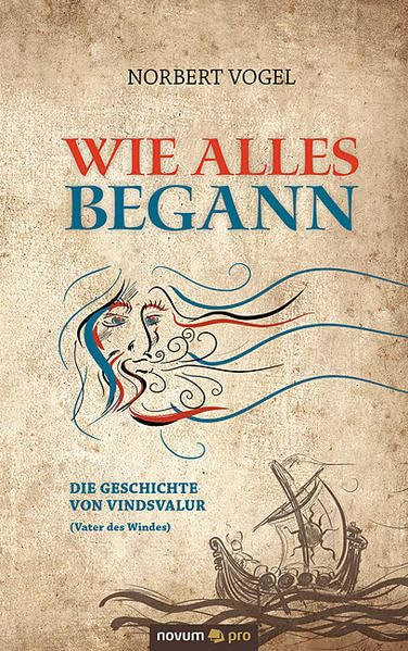 Wie alles begann: Die Geschichte von Vindsvalur (Vater des Windes) Contemporary literature