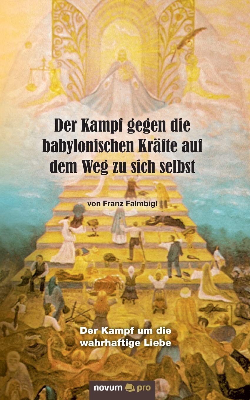 Der Kampf gegen die babylonischen Kräfte auf dem Weg zu sich selbst Contemporary literature