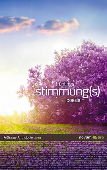 frühlings stimmung(s) poesie 2014 Contemporary literature