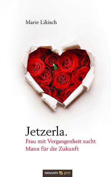 Jetzerla. Frau mit Vergangenheit sucht Mann für die Zukunft Contemporary literature Books