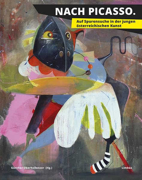 Nach Picasso: Auf Spurensuche in der jungen österreichischen Kunst. Ausstellungskatalog (Sammelsurium) Film, Art & Culture