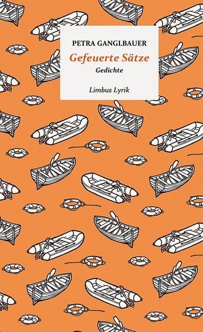 Gefeuerte Sätze: Gedichte (Limbus Lyrik) Poetry