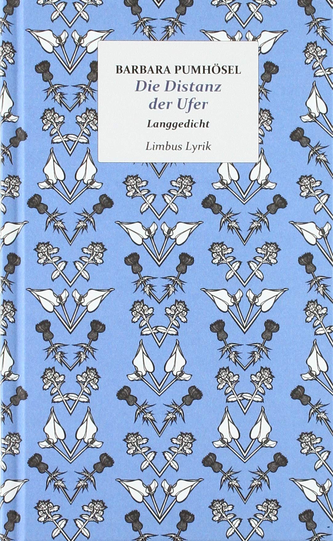 Die Distanz der Ufer: Gedichte (Limbus Lyrik) Contemporary literature