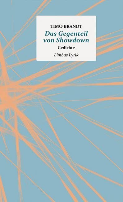Das Gegenteil von Showdown: Gedichte (Limbus Lyrik) Contemporary literature