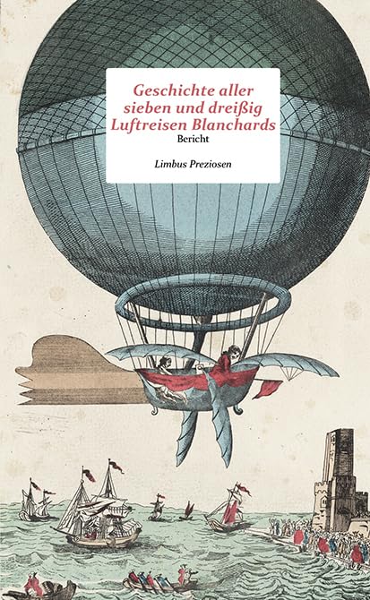 Geschichte aller sieben und dreißig Luftfahrten Blanchards book