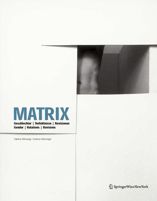 MATRIX: Geschlechter | Verhältnisse | Revisionen Gender | Relations | Revisions Architecture