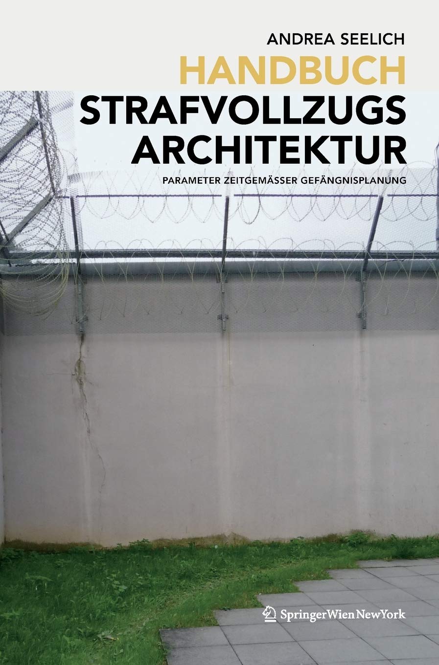 Handbuch Strafvollzugsarchitektur Architecture