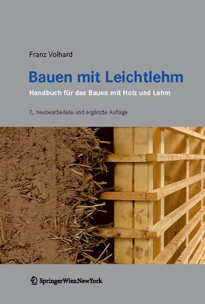 Bauen mit Leichtlehm: Handbuch für das Bauen mit Holz und Lehm Business & Technology