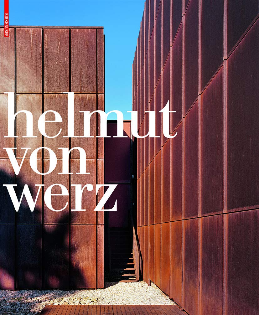 Helmut von Werz: Ein Architektenleben – An Architect's Life 1912-1990 Art & Literature
