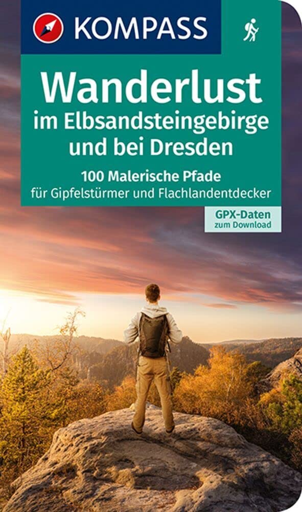 KOMPASS Wanderlust im Elbsandsteingebirge und bei Dresden: 100 malerische Pfade für Gipfelstürmer und Flachlandentdecker, GPX-Daten zum Download Leisure, Home & Garden
