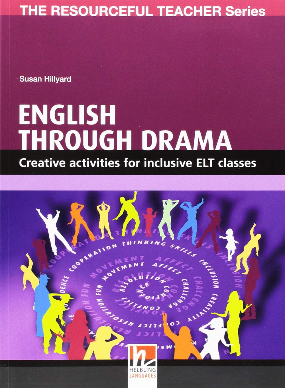 English through Drama: Creative activities for inclusive ELT classes (Helbling Languages) (The Resourceful Teacher Series) Foreign Languages ​​& Dictionaries