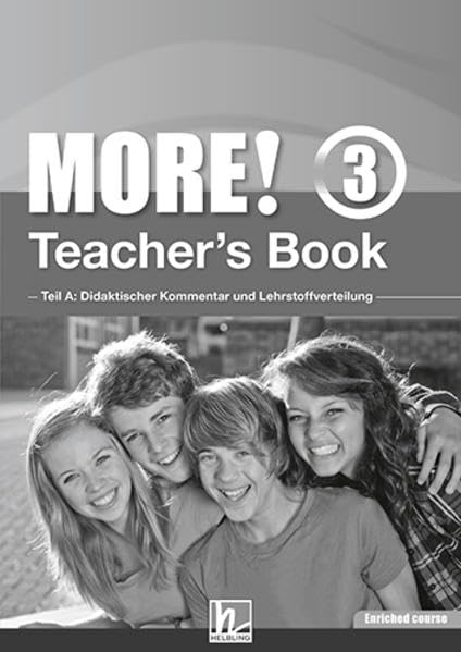 MORE! 3 Teacher's Book Enriched Course: Teil A: Didaktischer Kommentar und Lehrstoffverteilung Teil B: Worksheets (Helbling Languages) Foreign Languages ​​& Dictionaries