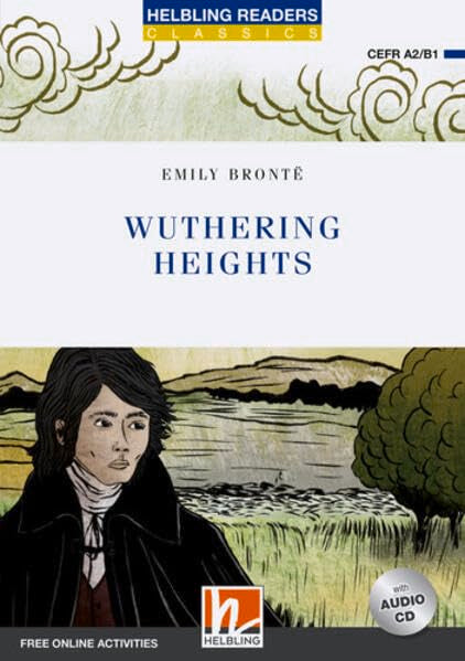 Wuthering heights. Level A2/B1. Helbling Readers Blue Series - Classics. Con e-book. Con espansione online. Con CD-Audio cd