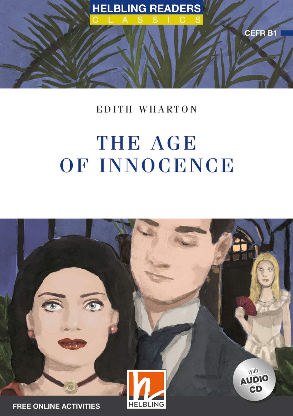Helbling Readers Blue Series, Level 5 / The Age of Innocence: Helbling Readers Blue Series / Level 5 (B1) (Helbling Readers Classics) Study Guides