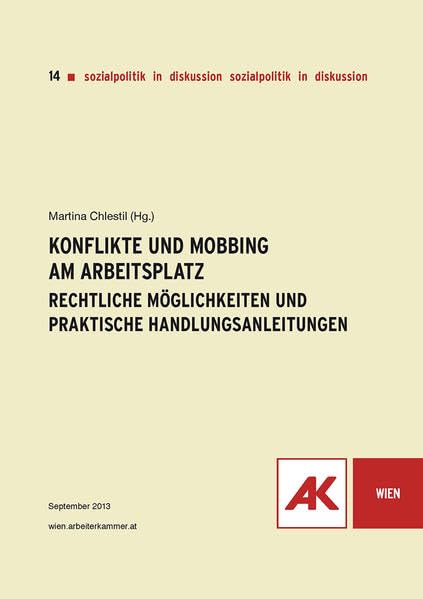Konflikte und Mobbing am Arbeitsplatz: Rechtliche Möglichkeiten und praktische Handlungsanleitungen (Sozialpolitik in Diskussion) Law