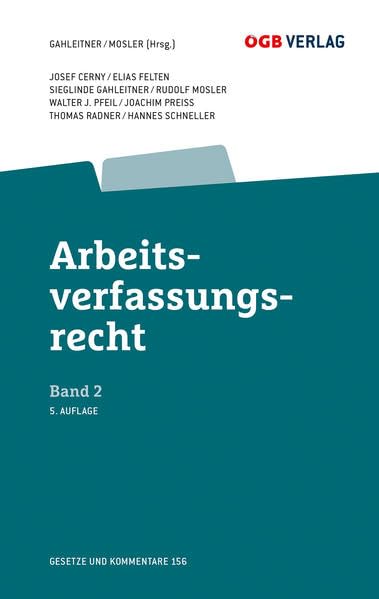 Arbeitsverfassungsrecht Bd 2: Kollektive Rechtsgestaltung, allgemeine Bestimmungen und Organisationsrecht (Gesetze und Kommentare) Law